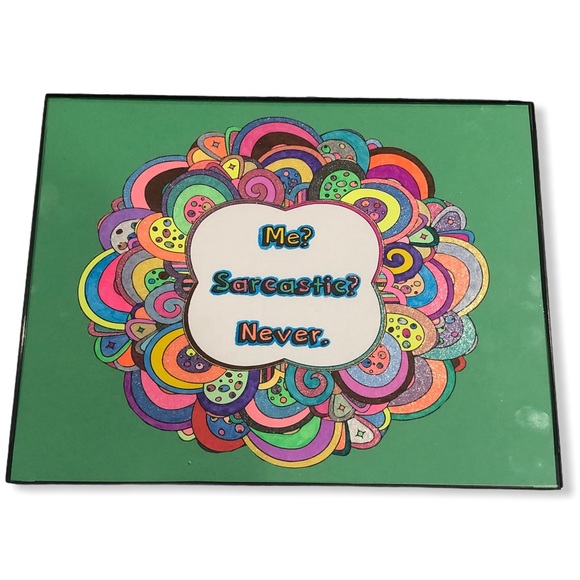 Other - NEW! Handmade Me Sarcastic Never Wall Art
